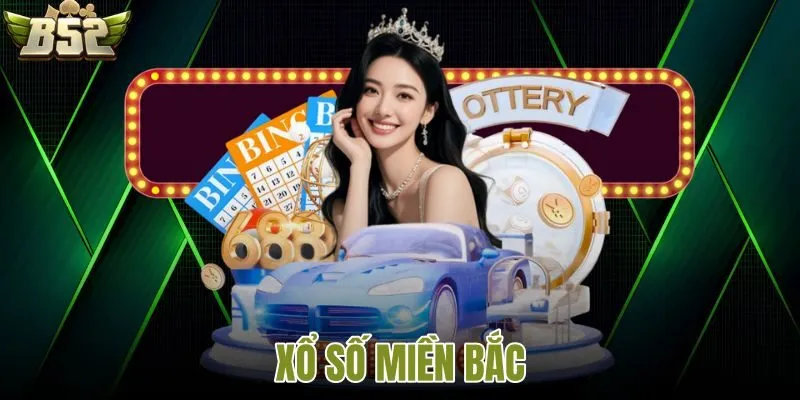 Xổ số miền Bắc là gì?