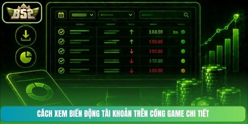 Cách xem biến động tài khoản trên cổng game chi tiết