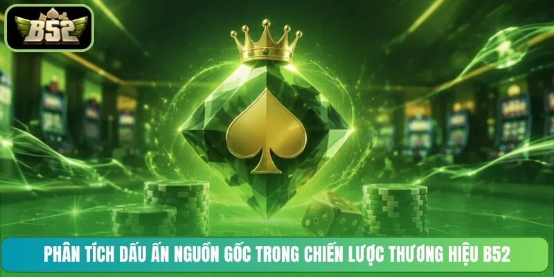 Phân tích dấu ấn nguồn gốc trong chiến lược thương hiệu B52